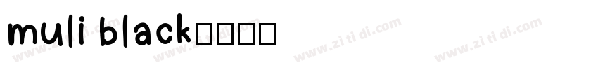 muli black字体转换